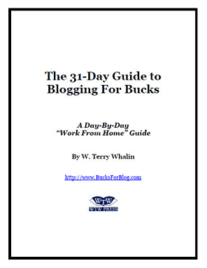 terrywhalin's tweet image. Do you have a blog? Want your blog to make money? See my 65-page risk-free 31-Day Guide to Blogging For Bucks at: bit.ly/gtbfb