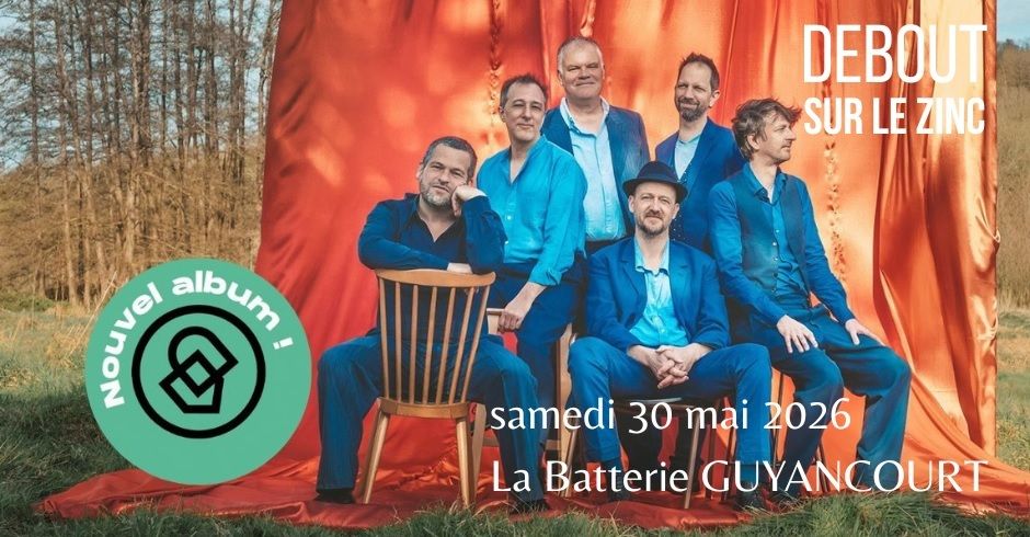 RadioSENSATIONS's tweet image. DEBOUT SUR LE ZINC 
le samedi 30 mai 2026 à #LaBatterie scène de #GUYANCOURT

Avec ce 11e album, Mémoire Électrique, le groupe célèbre plus de trente ans de passion collective. 

INFOS sur #RadioSensations &amp;gt; buff.ly/SVfsg9h