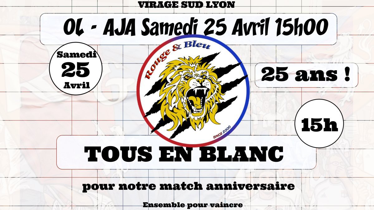 Samedi, jour d'OL-Auxerre, marquera le 25eme anniversaire des Rouge et Bleu, groupe de supporters situé à nos côtés dans le virage sud. 

À leur initiative nous invitons chaque personne qui se rendra en virage sud a se vêtir de blanc pour contribuer à la réussite de cet événement