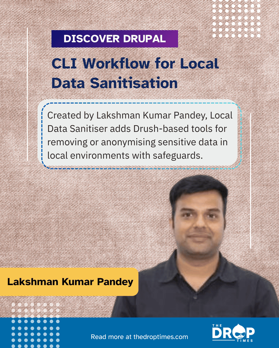 thedroptimes's tweet image. Lakshman Kumar Pandey introduces Local Data Sanitiser for Drupal.

CLI Drush tool for anonymising and cleaning local databases with safeguards.

bit.ly/4e09B6L 

#Drupal #Drush #OpenSource #WebDev