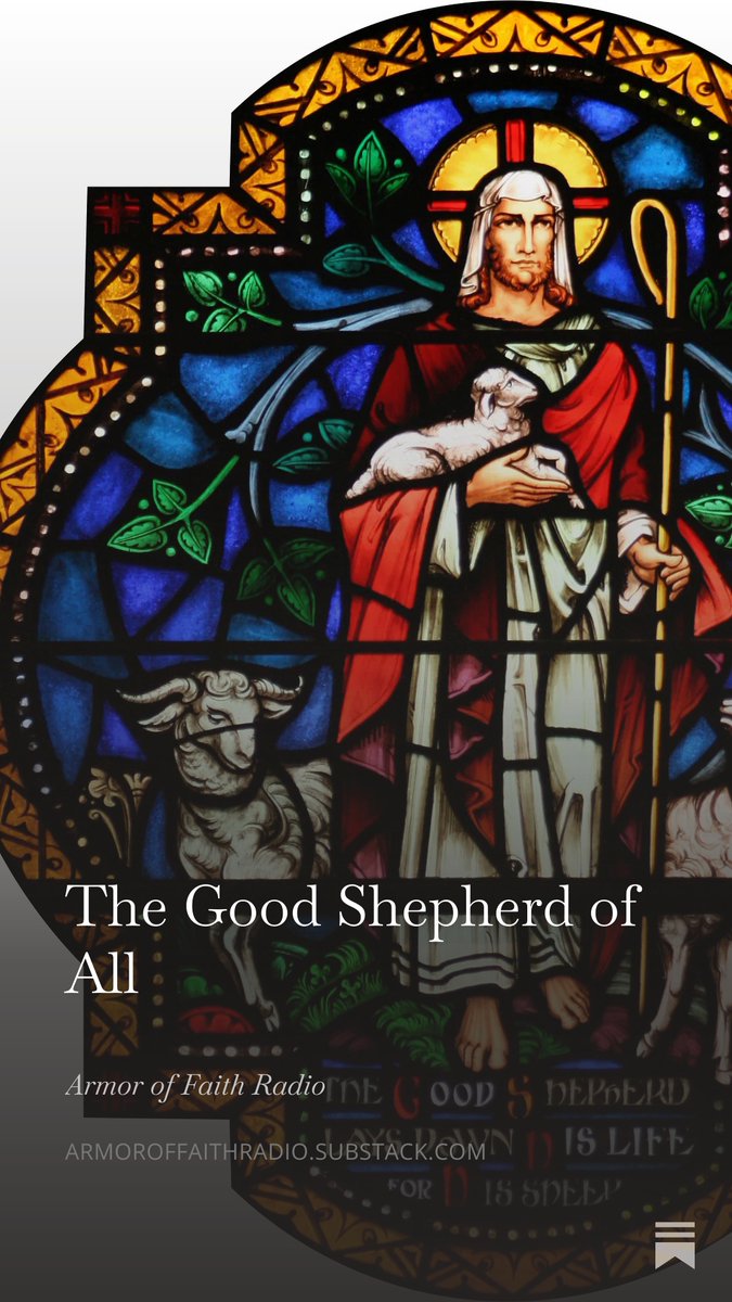 ArmorofFaithRad's tweet image. The Good Shepherd of All:

“The challenges of our society are found within the boundaries of good and evil. Sin pulls us to the darkness while God beckons us to the light.”

open.substack.com/pub/armoroffai…

#Catholic #CatholicRadio #CatholicX