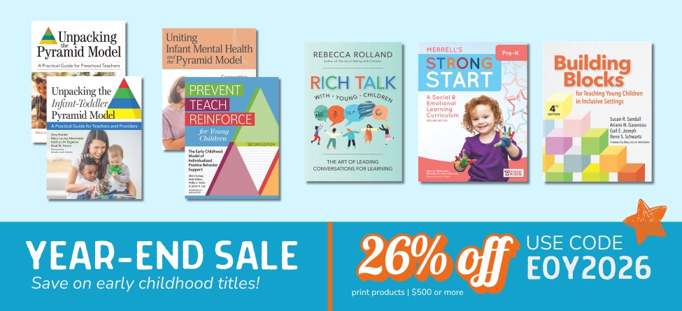 BrookesPubCo's tweet photo. Save 26% on our print products through June 15 when you use code EOY2026! If you’re an early childhood program leader, here are some recommended titles and product families you might want to check out: https://t.co/jhUUmS0nvi https://t.co/kRqBbRbqY8