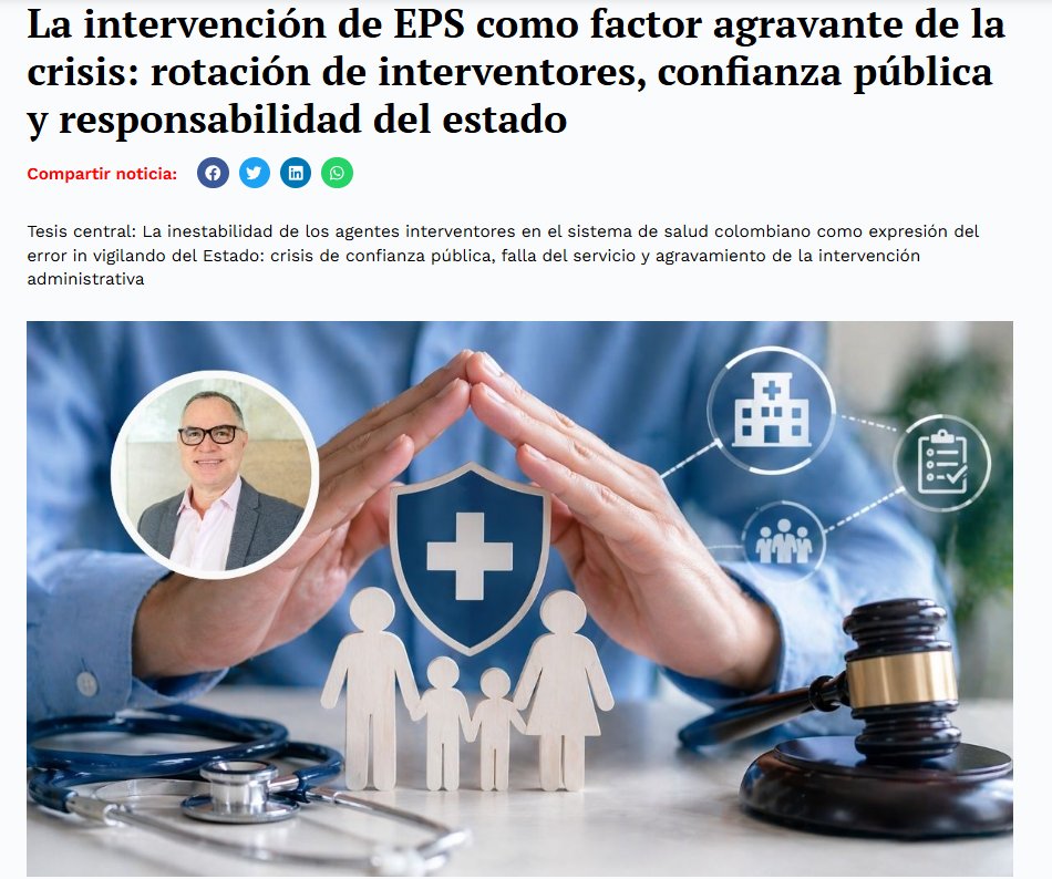 Tesis central: La inestabilidad de los agentes interventores en el sistema de salud colombiano como expresión del error in vigilando del Estado: crisis de confianza pública, falla del servicio y agravamiento de la intervención administrativa consultorsalud.com/intervencion-e…
