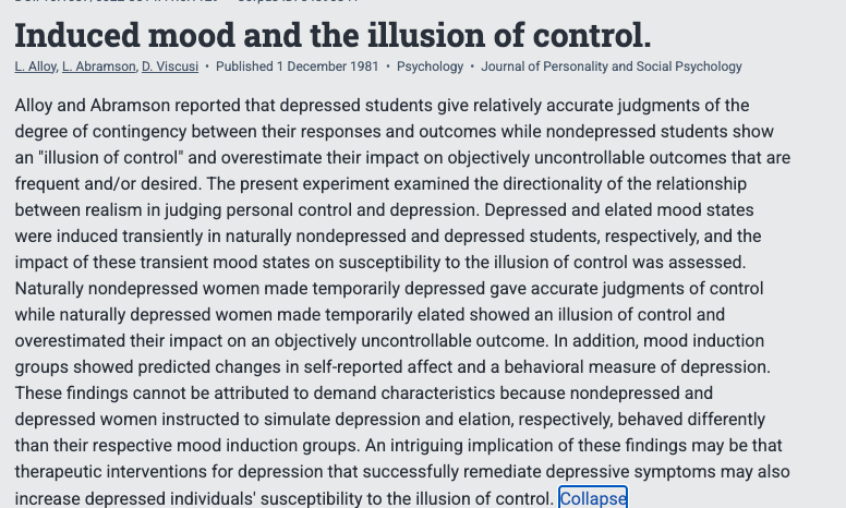 Mentally healthy people live in a permanent hallucination.

Lauren Alloy's landmark studies at Temple University shattered a comfortable assumption about mental health. 

She gave participants a simple task: press a button and try to control when a light turns on. 

Some had