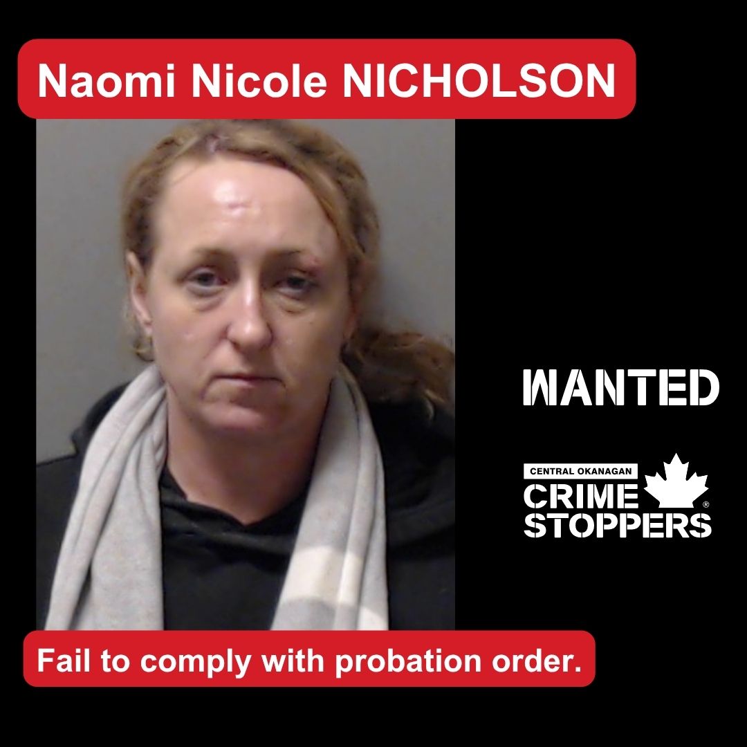 WANTED!
Naomi Nicole NICHOLSON
Wanted as of April 20, 2026:
Height: 5’ 4”
Weight: 130 lbs.
Hair: Brown
Eyes: Blue
Age: 39
File #WK2026-1631
To submit an anonymous tip visit crimestoppers.net or call 1-800-222-8477.
