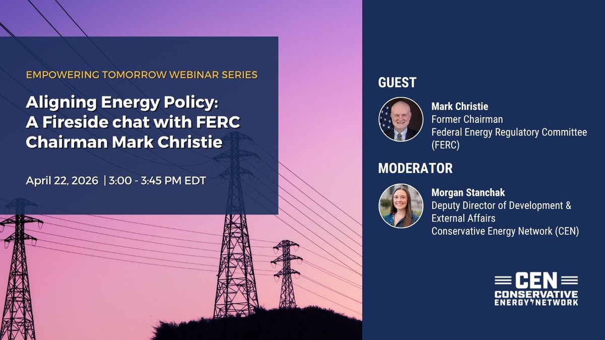 ConsEnergyNet's tweet image. Last call! Join us tomorrow at 3pm EDT for a fireside chat with former @FERC Chairman Mark Christie. 

✍️Sign up now: conservativeenergynetwork-org.zoom.us/webinar/regist…

#EmpoweringTomorrow #Webinar #FERC