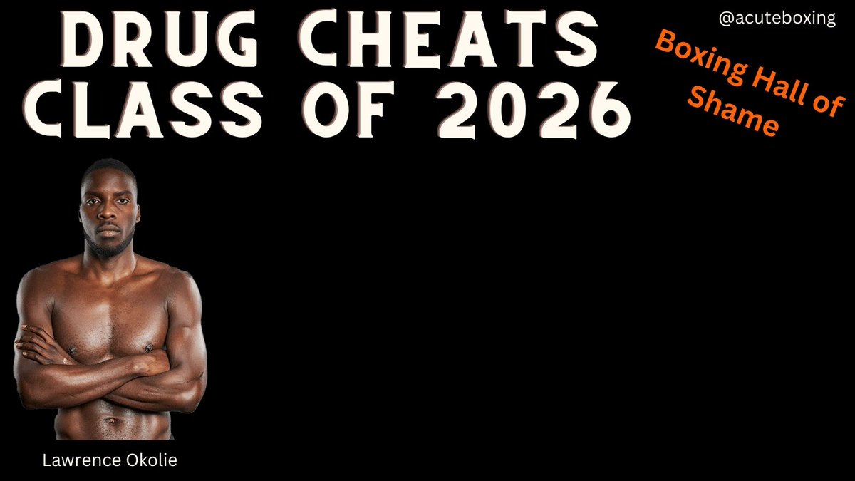 AcuteBoxing's tweet image. Inductees to the 2026 Boxing HALL OF SHAME 
Boxers who failed Drug Tests this Year.  

1. Lawrence Okolie

#Boxing #boxingnews #Doping #DrugCheats
