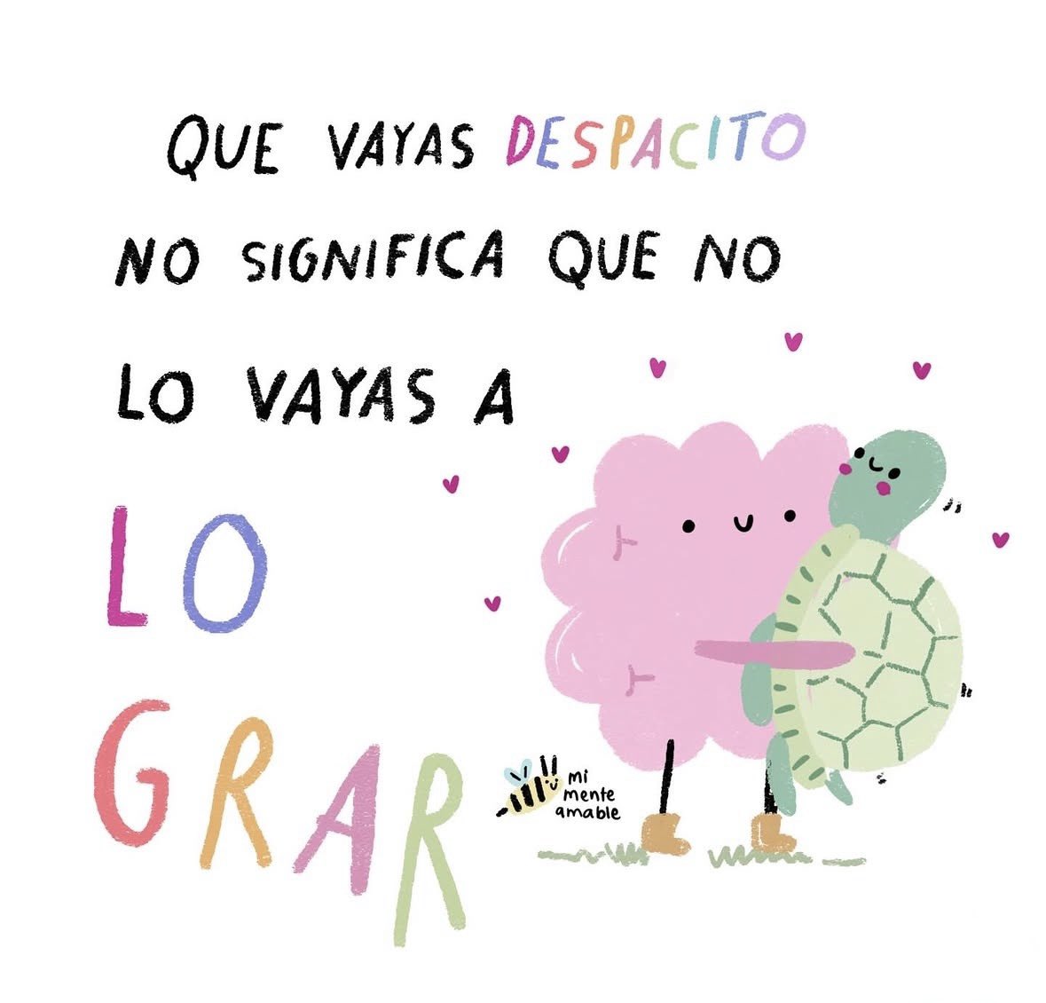 lo vas a lograr.