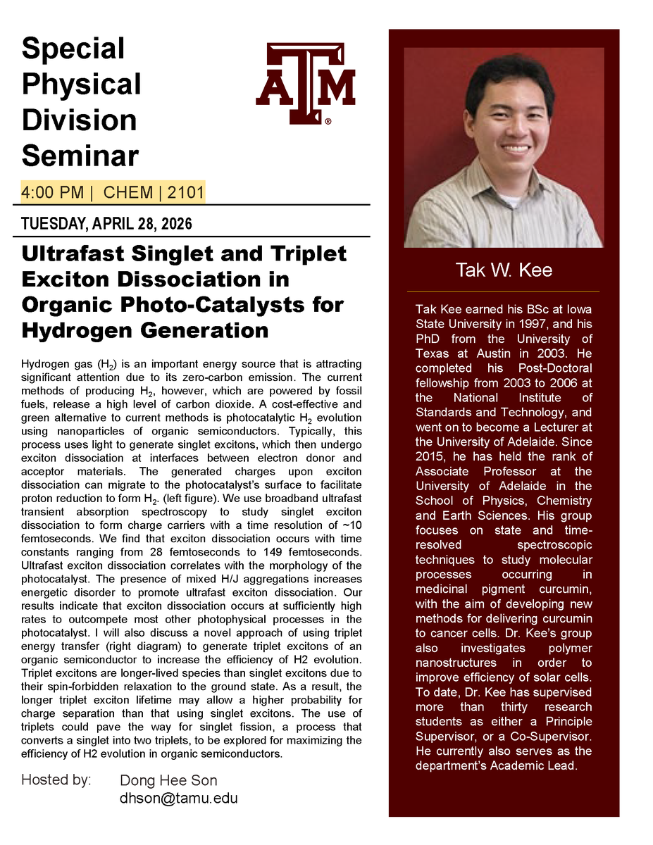 TAMUChemistry's tweet photo. Dr. Son will host a Special Physical Seminar on Tuesday, April 28, at 4pm in 2101 CHEM, featuring Dr. Tak W. Kee of Adelaide University. Dr. Kee's seminar is titled, "Ultrafast Singlet and Triplet Exciton Dissociation in Organic Photo-Catalysts for Hydrogen Generation". https://t.co/ZSFYNLgSh5