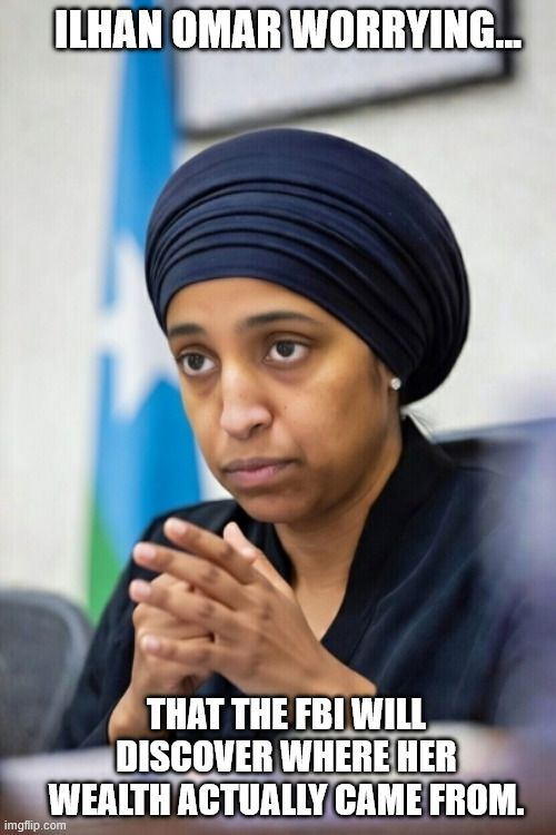 angrywebmaster's tweet image. Ilhan Omar revises her wealth from $30 million to $100K #Democrats #IlhanOma #Fraud #Crime #SomaliAffair #Ethics #MAGA @HopalongAsks @TheDiplomad @RonColeman @KurtSchlichter @LegInsurrection @DC_Draino @SarahAHoyt @Lily4Liberty @TrumpGirlLove angry.net/blog2/?p=46932