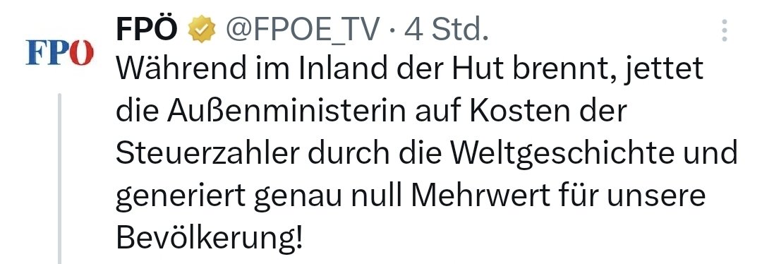 Was? Die Außenministerin ist in diesem Ausland unterwegs? Was erlauben? Außenministerinnen dürfen nur nach Russland, stimmts <a href="/FPOE_TV/">FPÖ</a>?