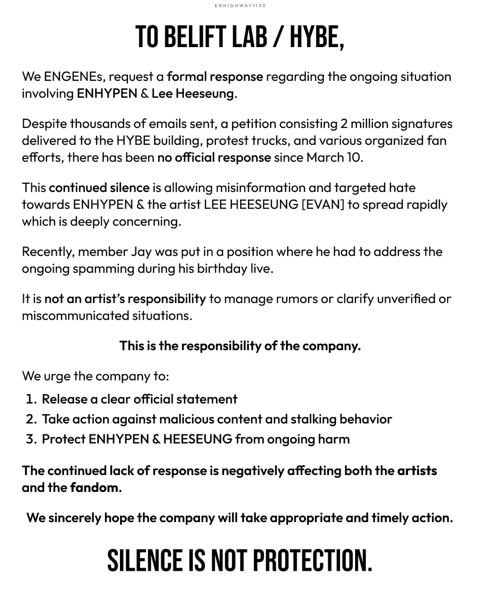 ENHIGHWAY1130's tweet image. @BELIFTLAB
Silence isn’t helping, the fandom is divided and it’s getting worse. This will harm ENHYPEN &amp;amp; ENGENEs. We’re asking for clarity and a formal statement. The members, including HEESEUNG, have faced hate for over a month. It’s time to act.
#ENHYPEN #HEESEUNG
