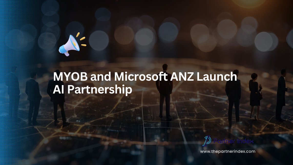 ThePartnerIndex's tweet photo. MYOB and Microsoft ANZ announce a five-year AI partnership to deliver AI-powered tools, improve SME productivity, and transform business workflows across Australia and New Zealand. https://t.co/Rw7bZUeeNY https://t.co/nhwnzhQqds