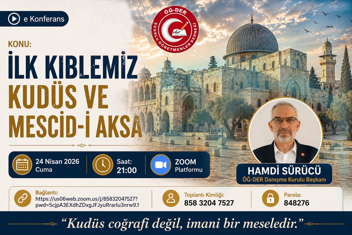 🔻
ÖĞ-DER tarafından düzenlenen "e-Konferans" serimizde bu hafta, çok değerli bir ismi ağırlıyoruz.

📆24.04.2026 - ⏰21.00

Kudüs davasına gönül veren, bu kutsal beldenin anlamını daha derinden hissetmek ve bilgi sahibi olmak isteyen tüm dostlarımızı bekliyoruz.

#Kahramanmaraş