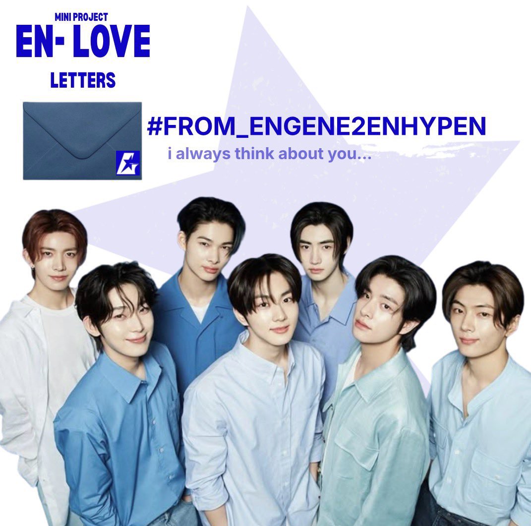 EN-LOVE LETTERS, a 3-day project! 💌

1. use the poster provided and send a long/short message to enhypen
2. use #FROM_ENGENE2ENHYPEN
3. you can specify who you want to send the letter to (To Jungwon/Heeseung/Jay/Jake/Sunghoon/Sunoo/Ni-ki)
4. be creative, spread positivity