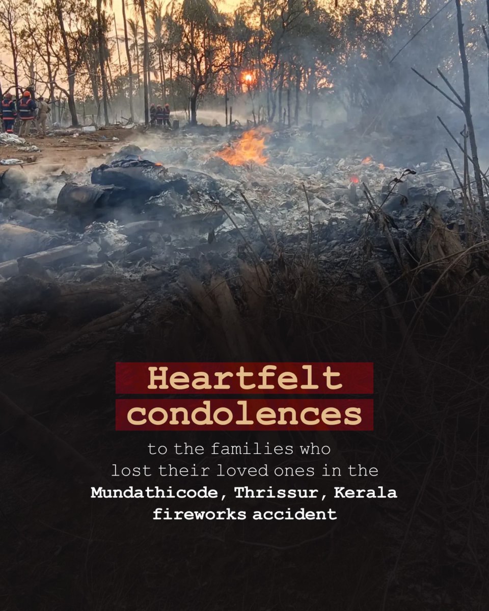 Heartfelt condolences to the families who lost their loved ones in the Mundathicode, Thrissur firework accident. 🌹