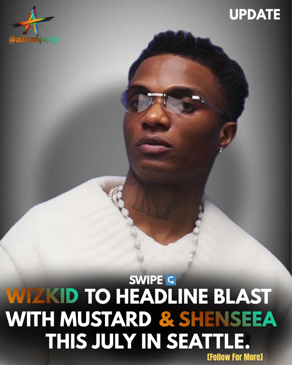 alamlezy's tweet image. Wizkid to headline Blast Festival alongside Mustard &amp;amp; Shenseea this July in Seattle 👀🔥

#Wizkid #Afrobeats #Trending