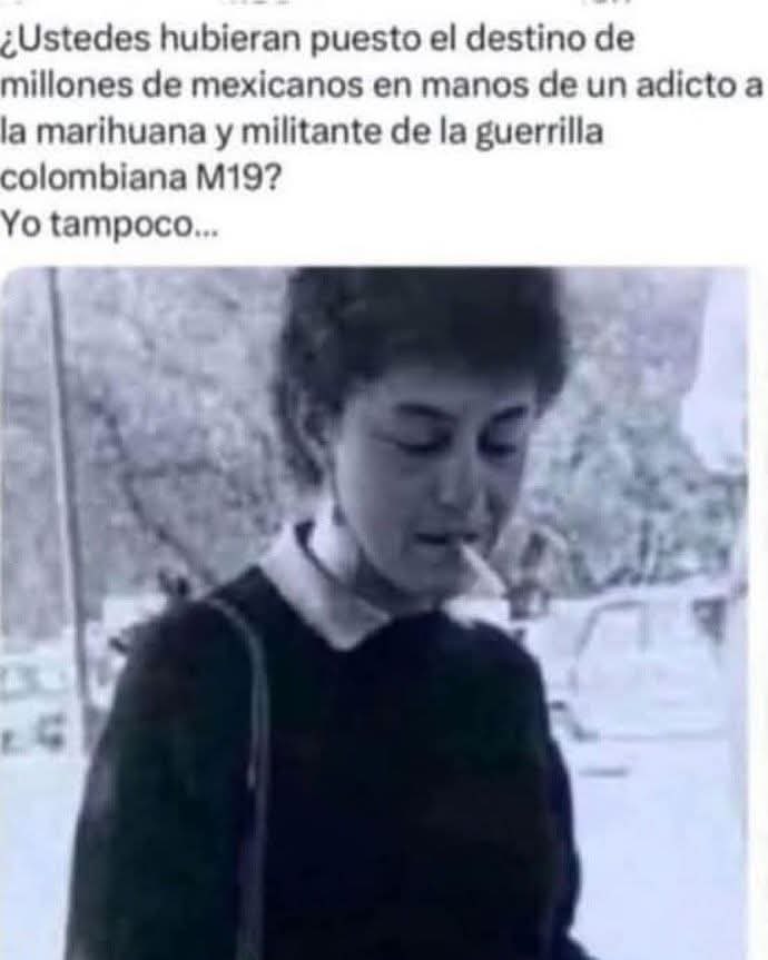 ESTA ES CLAUDIA EN LA GUERRILLA COLOMBIANA M 19? FUMANDO MOTA. LO HUBIERAN PUESTO DE PRESIDENTA DE 🇲🇽 YO NO, PERO NARCO LOPEZ Y NARCO MORENA SÍ QUE POCA MADRE ABRAN LOS OJOS MEXICANOS FUERA MORENA VIVA LA LIBERTAD DE EXPRESIÓN UNIDOS HACEMOS MÁS POR 🇲🇽 SÍGANME Y LO SIGO