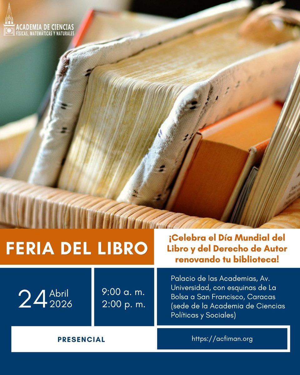 La <a href="/acfimanve/">Academia Ciencias Físicas, Matemáticas y Naturales</a> los invita a la Feria del Libro en el marco del Día Mundial del Libro y del Derecho de Autor (23 de abril).

📅 Viernes, 24 de abril de 2026
🕞 9:00 a. m. - 2:00 p. m.
📌 Palacio de las Academias

“El libro es probablemente un invento perfecto”: Ana Teresa Torres.