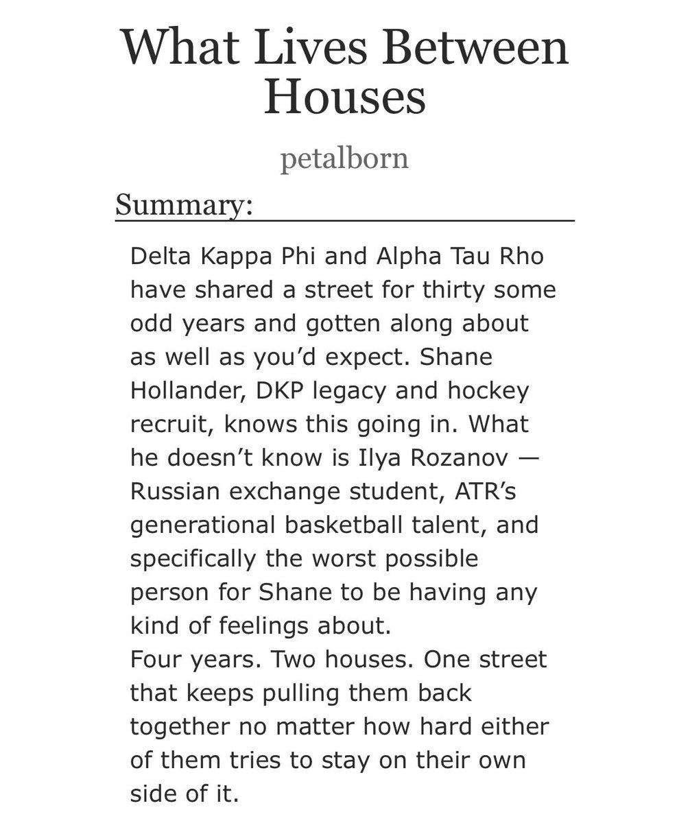 DJOZANOVS's tweet image. What Lives Between Houses 

- hollanov
- frat / college sports au 
- basketball player!ilya 
- hockey player!shane 
- 8-10 chapters (ongoing!!!) 

archiveofourown.org/works/83084776…
