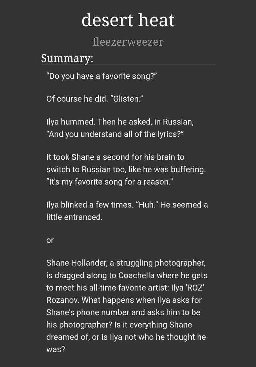 ilyacig's tweet image. 🏜️🔥 — desert heat

Shane Hollander, a struggling photographer, is dragged along to Coachella where he gets to meet his all-time favorite artist: Ilya 'ROZ' Rozanov. Is it everything Shane dreamed of, or is Ilya not who he thought he was?