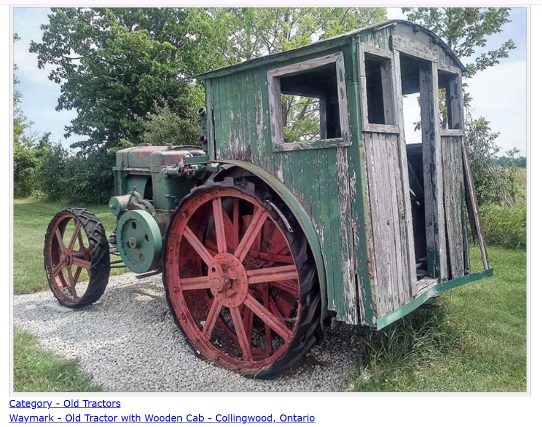 Do you have one of these in your barn? Custom made in Collingwood, Ontario. "The old tractor has a wooden cab that a resourceful farmer built for protection from the elements. Built sometime between 1918 and 1927." waymarking.com/waymarks/WM10H…