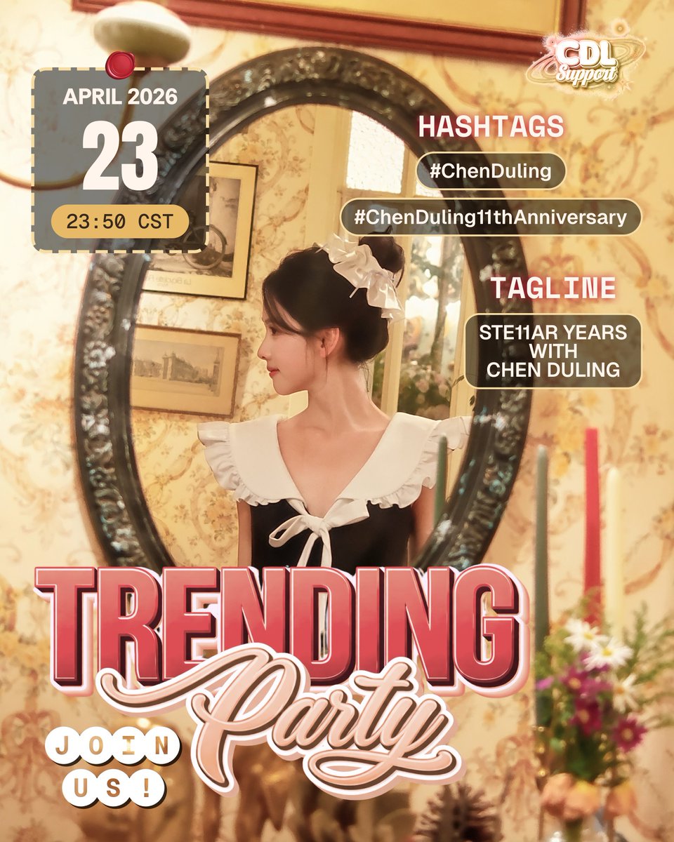 [📢] TRENDING PARTY ALERT!

Eleven years of wonderful memories with Chen Duling. Let’s celebrate this special day together!

OFFICIAL TAGS:
🏷️ STE11AR YEARS WITH CHEN DULING
#ChenDuling11thAnniversary
#ChenDuling

📆 April 23, 2026
⏰ 23:50 CST

#陈都灵