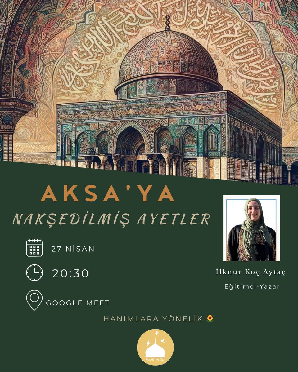 kudusvesen's tweet photo. 📍 *Aksa'ya Naksedilmiş Ayetler* 

💫Kudüs ve Sen Vakfı olarak  kıymetli İlknur Koç Aytaç hocamızla yapacağımız "Aksa'ya Naksedilmiş Ayetler" dersimize davetlisiniz.

📅  27 Nisan tarihinde
🕘 20:30 (TR) ile 
📍 Google Meet üzerinden 
Katılımlarınızı bekliyoruz.
İstifadeli bir program olmasını rabbimizden niyaz ederiz🤲🏻🍉
*SERİMİZ HANIMLARA yöneliktir*

📩 Katılım linki için mesaj atabilirsiniz.