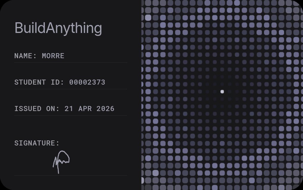0xmorre's tweet photo. Just signed up for BuildAnything and got my student card 🎓

Join me to start building anything! 🚀 https://t.co/rrPMs9c7d1 https://t.co/VeSOxRNhfl