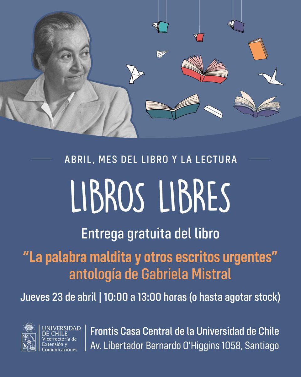 andresmancinie's tweet photo. Este jueves 23 de abril regalarán 3000 libros de Gabriela Mistral para celebrar el #diadellibro #mesdellibro Frente a la Casa Central de la Universidad de Chile 🤓 https://t.co/FEu82ecNvz