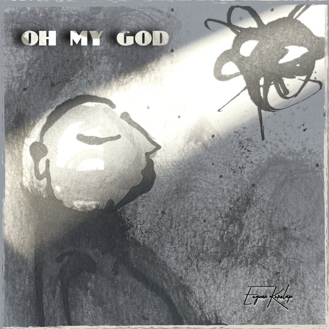Oh My God is now out on almost all streaming services!

eugene-music.com/omg