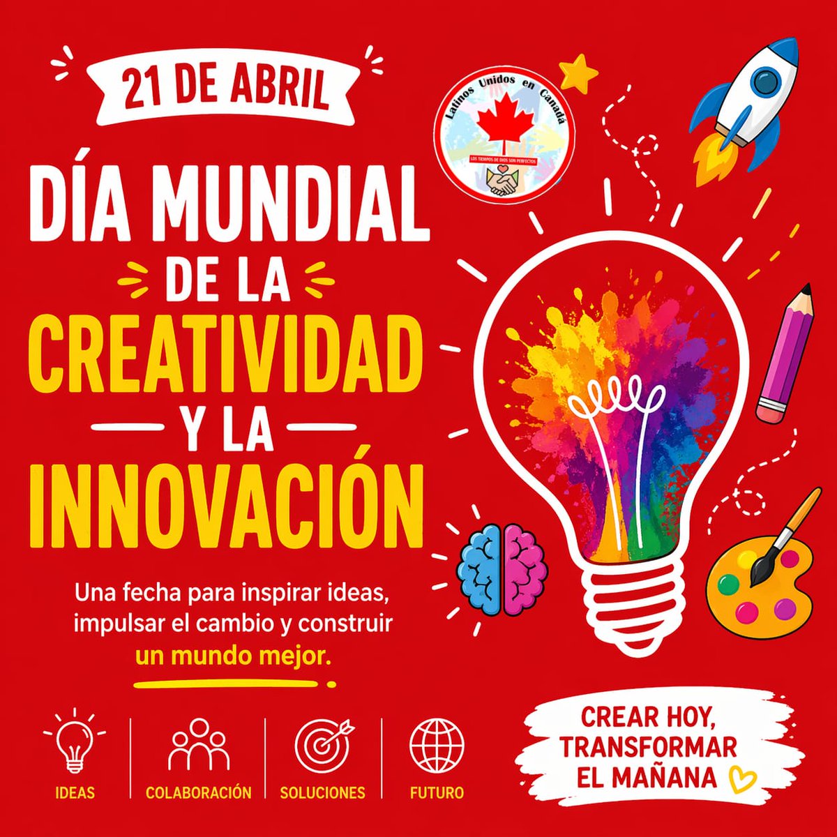 LatinosLUC's tweet photo. Hoy 21 de abril celebramos el Día Mundial de la Creatividad y la Innovación, una fecha proclamada por la ONU que nos invita a pensar diferente, crear sin límites y transformar nuestras ideas en acciones que mejoren el mundo. 💡La creatividad vive en cada uno de nosotros. https://t.co/9VodMpZUTO