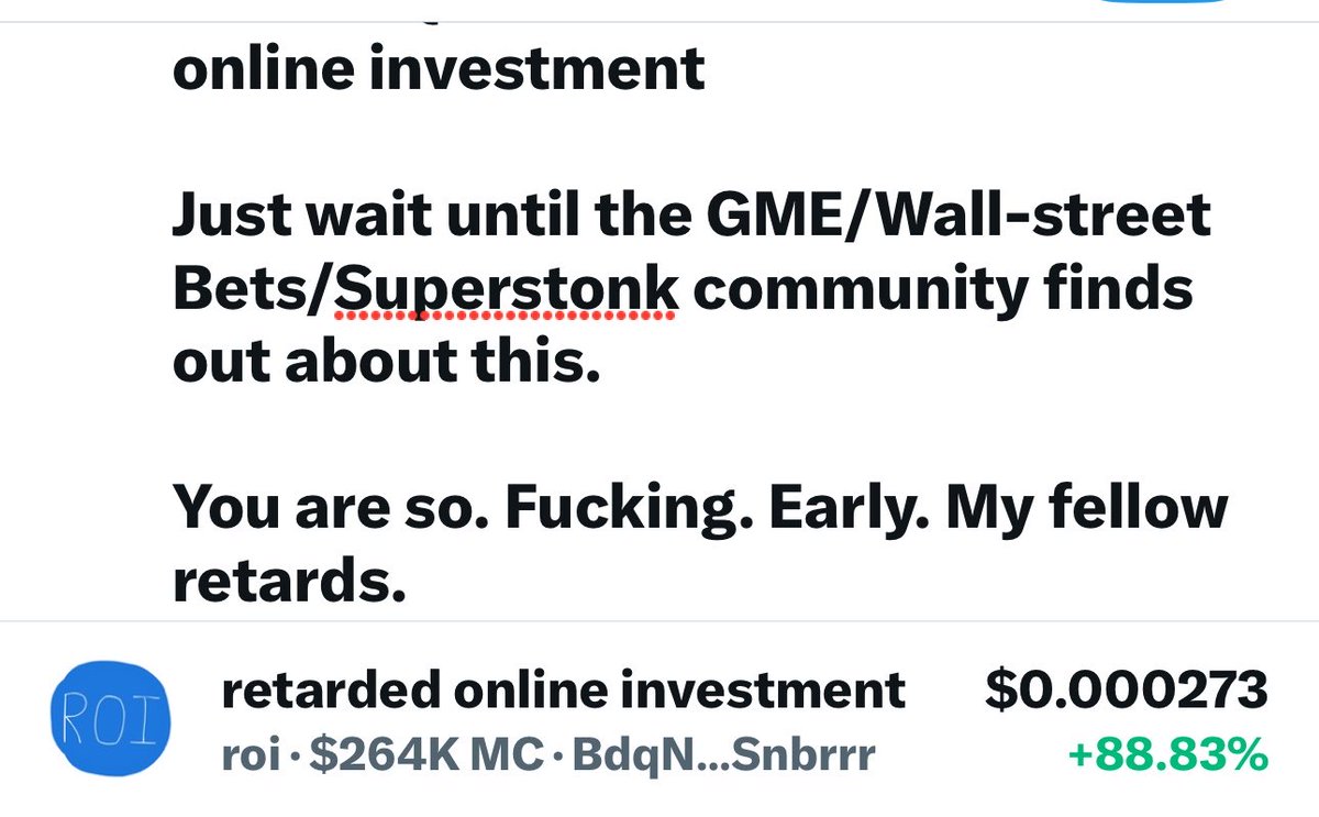 After nearly a week we are officially the only $ROI ticker being shown on X (HUGE!). 

Feels good to outperform the NASDAQ and DOW with a retarded online investment 

Just wait until the GME/Wall-street Bets/Superstonk community finds out about this. 

You are so. Fucking. Early.