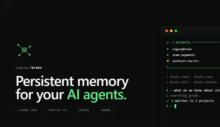 jame581's tweet photo. Your AI has goldfish memory.

logseq/brain — persistent memory for Claude Code, Copilot &amp; Gemini via a Logseq graph you own.

Desktop → laptop, session → session, context travels.

v0.5 out. Feedback + ideas welcome.

https://t.co/YQ2INd0XOn

#ClaudeCode #Logseq #AI #DevTools https://t.co/WqYDIcz1f6