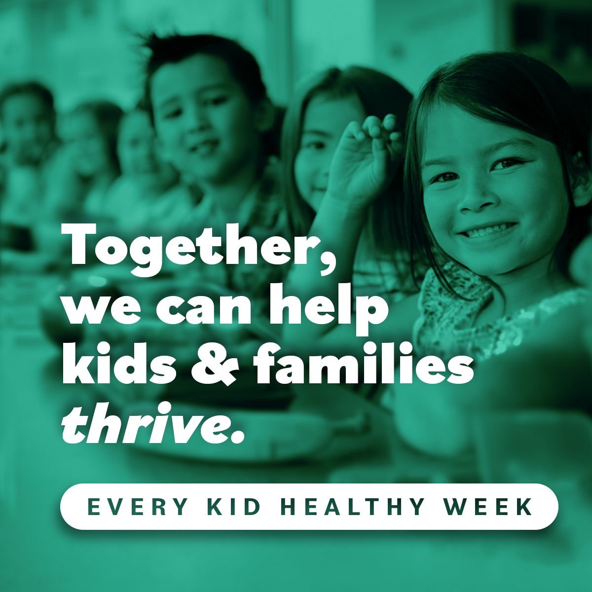 Together, we are celebrating Every Kid Healthy Week! #EveryKidHealthyWeek