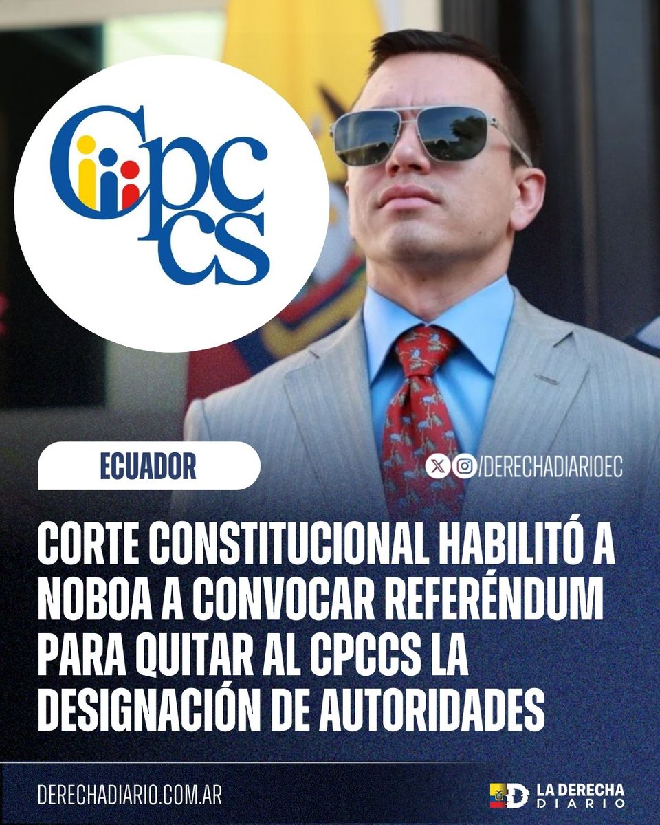 🚨🇪🇨 | #URGENTE SE VIENE: La Corte Constitucional dio luz verde a Daniel Noboa para convocar un referéndum que le quite al CPCCS el poder de designar autoridades como Fiscal y Contralor y lo traslade a la Asamblea, golpeando uno de los pilares del modelo correísta.