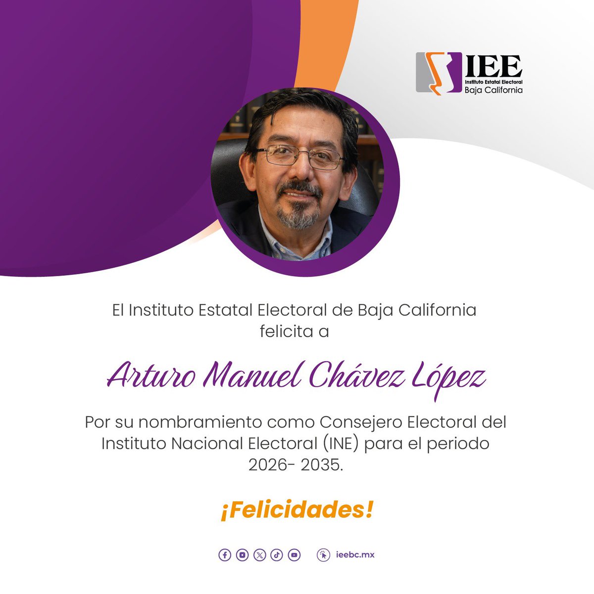 IEE_BC's tweet photo. 🎉El Instituto Estatal Electoral de Baja California felicita a Arturo Manuel Chávez López, por su nombramiento como Consejero Electoral del @INEMexico para el periodo 2026–2035.

¡Enhorabuena! https://t.co/GEU74HHFbs