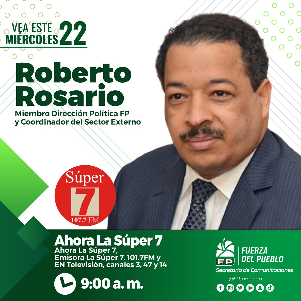 |Entrevista| Este miércoles 22 de abril a Roberto Rosario, miembro Dirección Política FP y Coordinador del Sector Externo.
Hora⏰:  9:00 a.m
Programa: Ahora La Súper 7
Canal: 3, 14 y 47 En Televisión 
Emisora: La Super 7, 7.101.7 FM
#FPComunica
#FuerzaDelPueblo
<a href="/RRosarioMarquez/">Roberto Rosario Márquez</a>