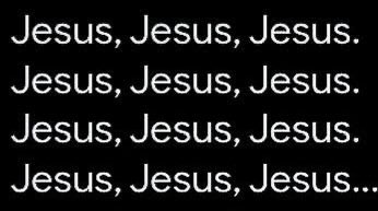 Because of the current rise of all these demons that be hating on the name of Jesus so much i think im just gonna keep speaking the name of Jesus ....... 

Jesus Jesus Jesus Jesus Jesus Jesus Jesus Jesus Jesus Jesus Jesus Jesus Jesus Jesus Jesus Jesus Jesus Jesus Jesus .......