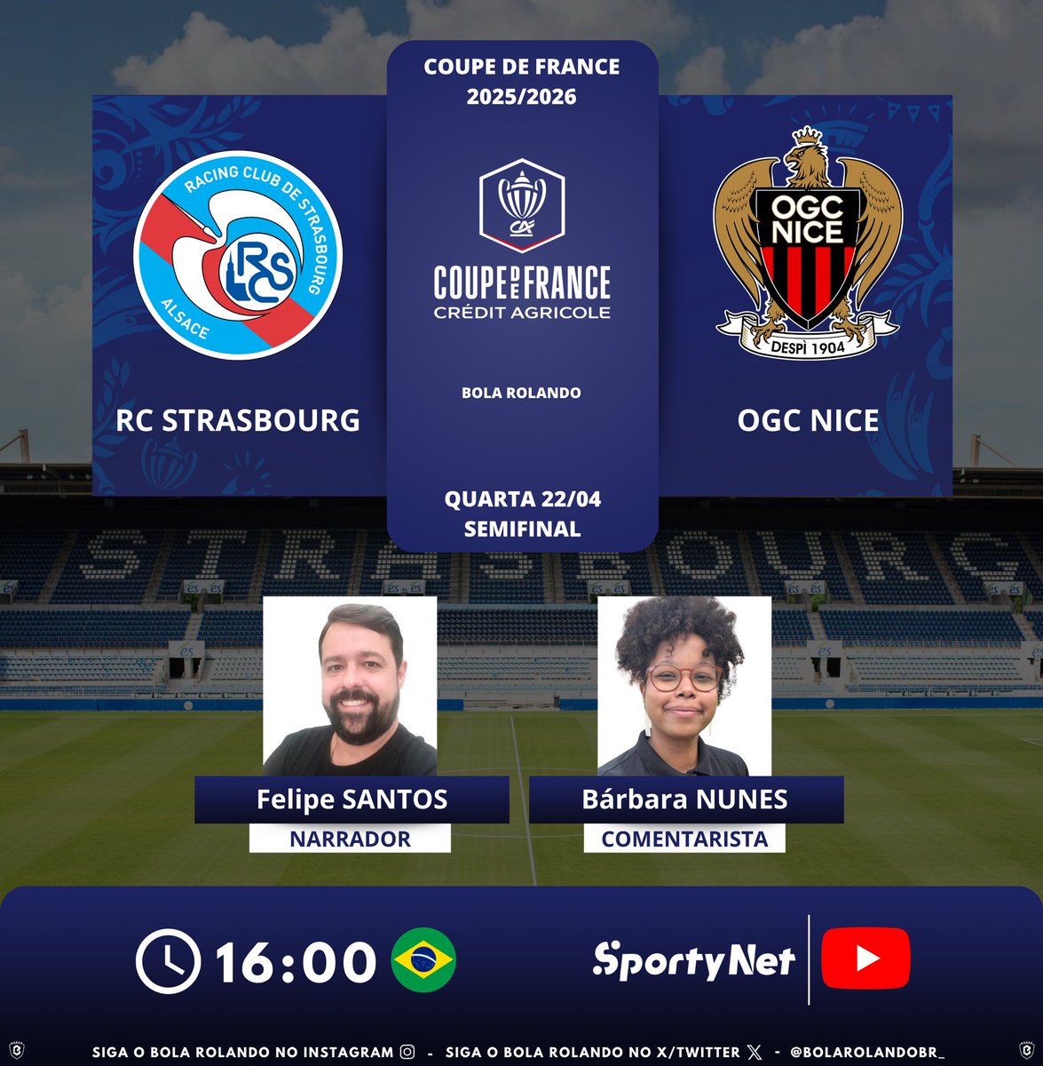 BolaRolandoBr_'s tweet photo. ⚽️🇫🇷 #CoupeDeFrance | Semifinal
⚔️ #RCStrasbourg x #OGCNice
🎙️ Narrador: @FelipeSantos23 
🎙️ Comentarista: @babambulua 
📺💻📱 YouTube da @SportyNetBrasil 
#️⃣ #CopaDaFrançaNaSportyNet - #RCSOGC  
Siga nosso perfil e dê RT 🔃 https://t.co/J06HxwHIan