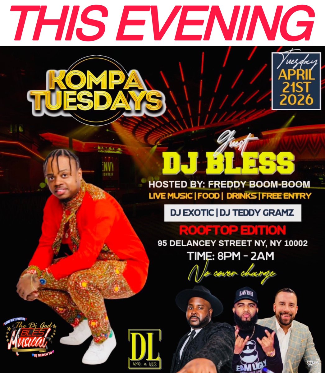 BlesMusical's tweet photo. 👉🏾MAKE YOUR WAY THIS EVENING‼️
🎧THE DJ GOD • BLES MUSICAL🎤
WILL BE THE GUEST DJ AT…
“KOMPA TUESDAYS”
….DL ROOFTOP….
95 DELANCEY STREET NY,NY 10002
DJ EXOTIC // DJ TEDDY GRAMZ
TIME: 8PM + 2AM // ADM: NO COVER CHARGE‼️
LIVE MUSIC | FOOD | DRINKS https://t.co/hLxWcxXlAy