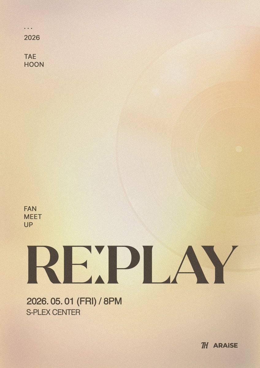 𝟐𝟎𝟐𝟔 𝐓𝐀𝐄 𝐇𝐎𝐎𝐍 𝐅𝐀𝐍 𝐌𝐄𝐄𝐓 𝐔𝐏 
[𝐑𝐄:𝐏𝐋𝐀𝐘]

🗓 26. 05. 01 (FRI) 20:00 (KST)

#태훈 #TAEHOON #RE_PLAY