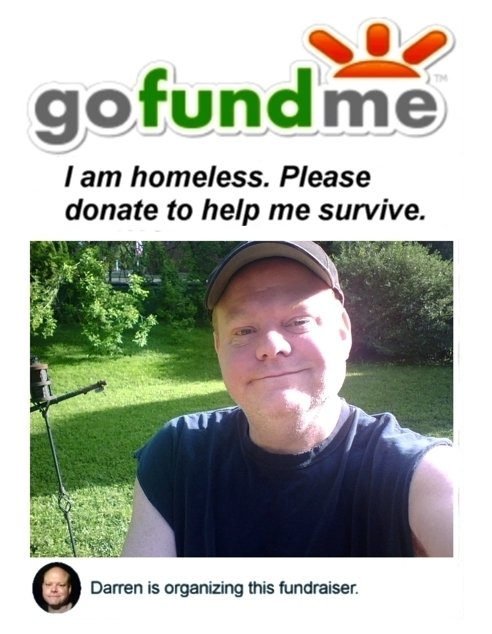 DarrenGills's tweet image. I'm Darren. Please donate to help me survive homelessness. I became homeless on April 20, 2026. 😢 I desperately need your help! I'm trying to raise at least $5,000. 
#GoFundMe #Fundraiser #Charities #Donate #Homelessness #Homeless #Me 
My GoFundMe Link: gofund.me/d06868dd
