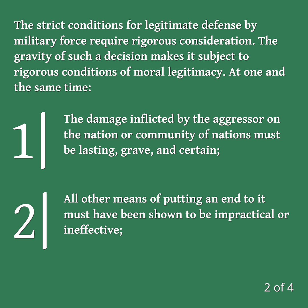CatholicDems's tweet photo. The United States Conference of Catholic Bishops (@USCCB) posted a graphic on the #Catechism’s teaching on #JustWarDoctrine. To make the text easier to read, we reformatted the original graphic into four slides, presented below. See CCC 2308–2312.

#PrayForPeace 🙏

#JustWarTheory #CatholicSocialTeaching