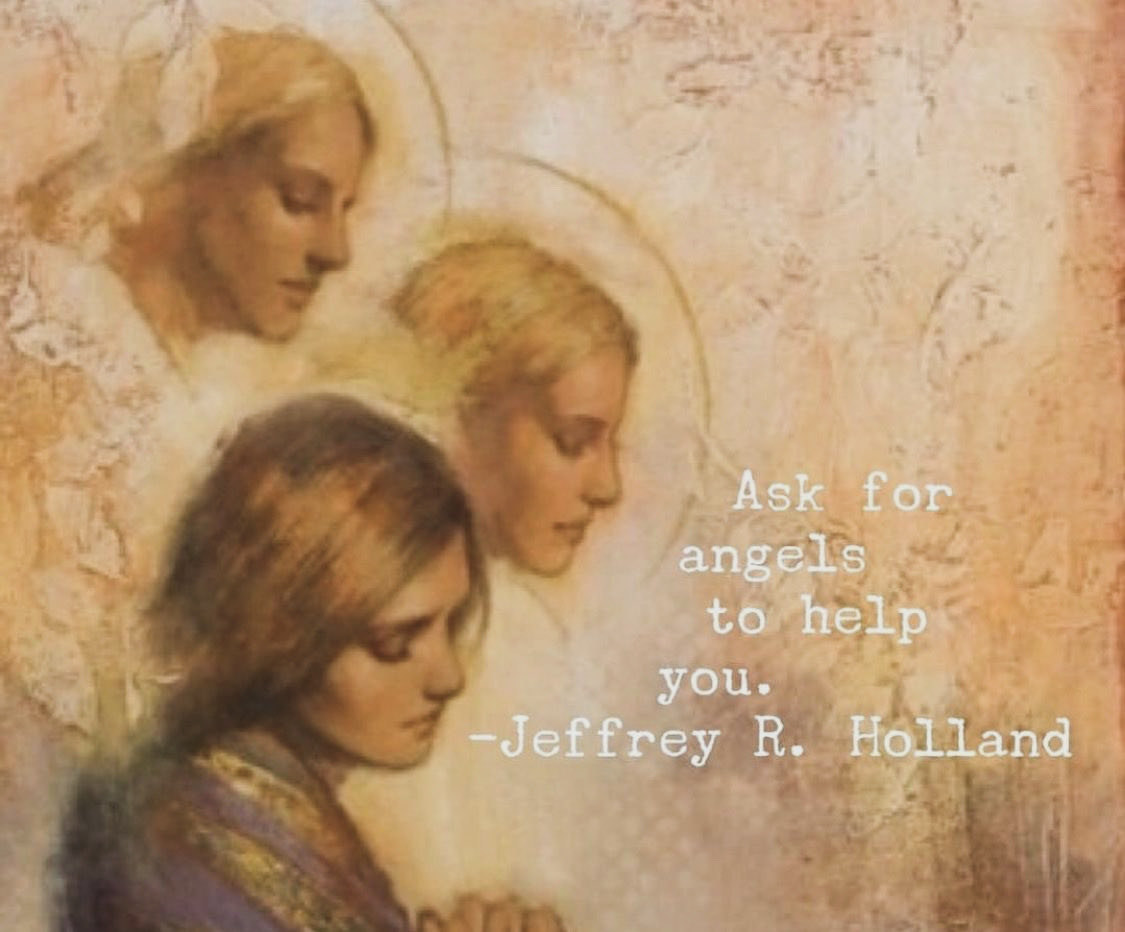 “Ask for Angels to help you.”

Jeffery R Holland 
#lds #SaintsOnX