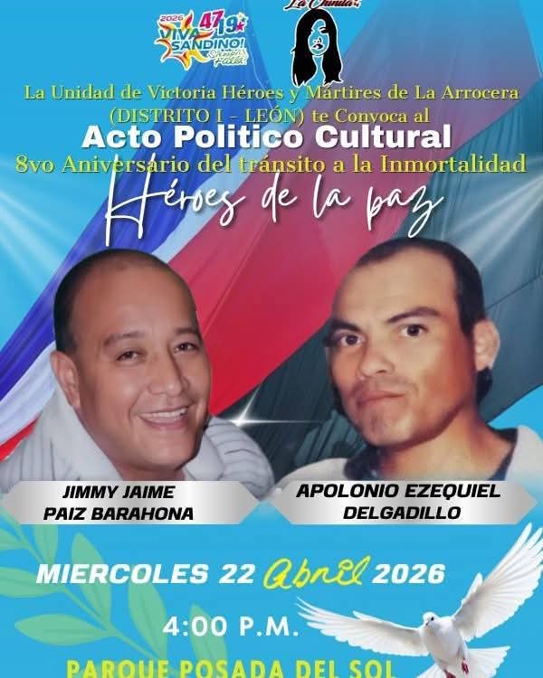 Pueblo Leones Tod@s a participar en el Homenaje a los Héroes de La Paz
Jimmy Jaime Paiz Barahona y
Apolonio Ezequiel Delgadillo en el 8vo Aniversario del tránsito a la Inmortalidad.
Su ejemplo sigue iluminando el camino de nuestro Pueblo hacia la Paz y Unidad.
<a href="/FcoRosales78/">Francisco Rosales 🇳🇮</a>