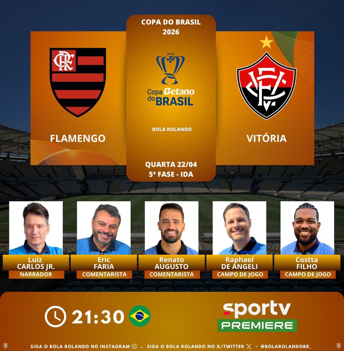 BolaRolandoBr_'s tweet image. ⚽️🇧🇷 #CopaDoBrasil | 5ª Fase - Ida
⚔️ #Flamengo x #Vitória 
🎙️ Narrador: Luiz Carlos JR. 
🎙️ Comentaristas: @ericfaria74 - Renato Augusto
🎙️ Campo de jogo: @raphaeldeangeli - @costtafilhojor 
📺 @sportv 
💻📱 @canalpremiere 
#️⃣ #CopaDoBrasilNoSporTV 
Siga nosso perfil e dê RT 🔃