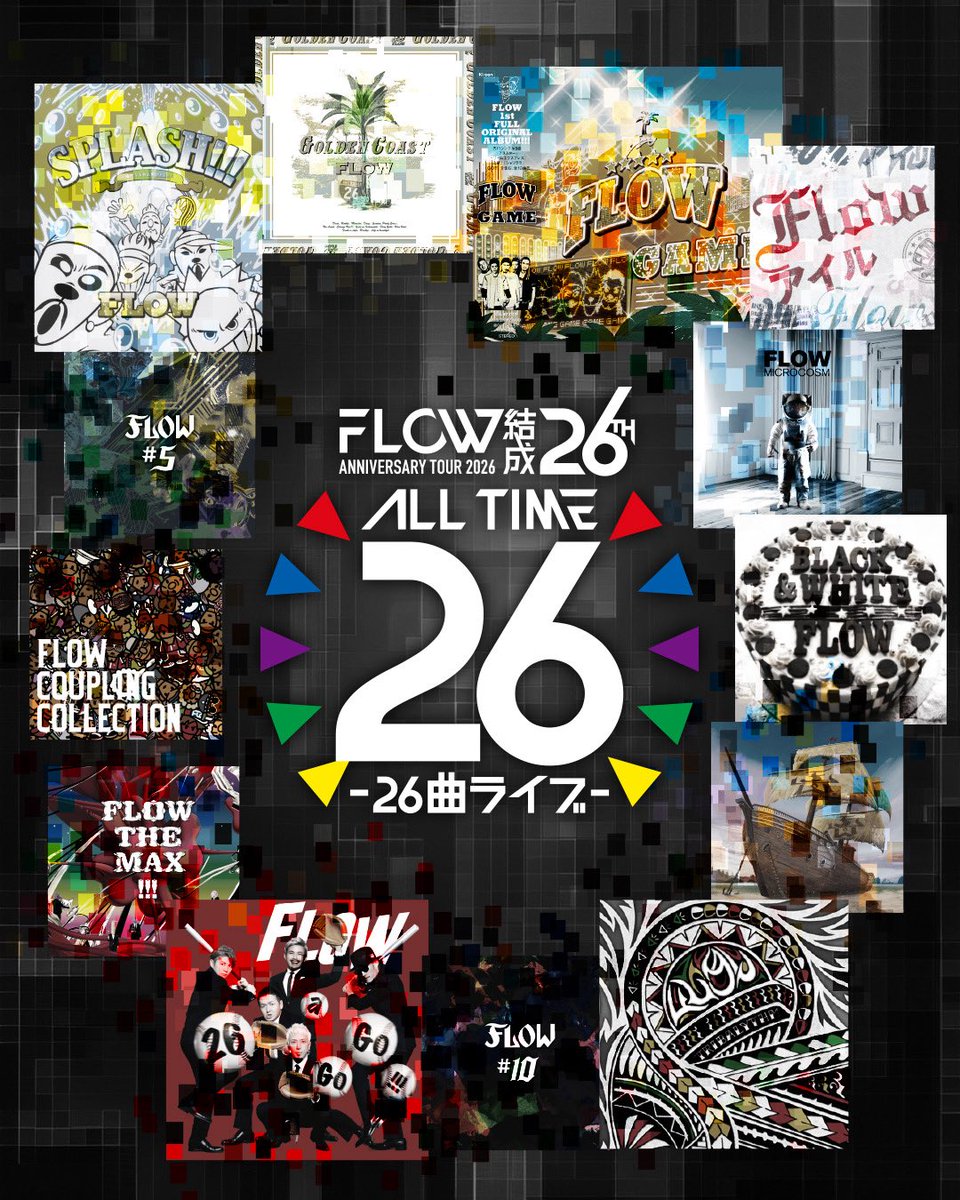 📢本日はこちら！ 「FLOW 26TH ANNIVERSARY TOUR 2026 “ALL TIME 26