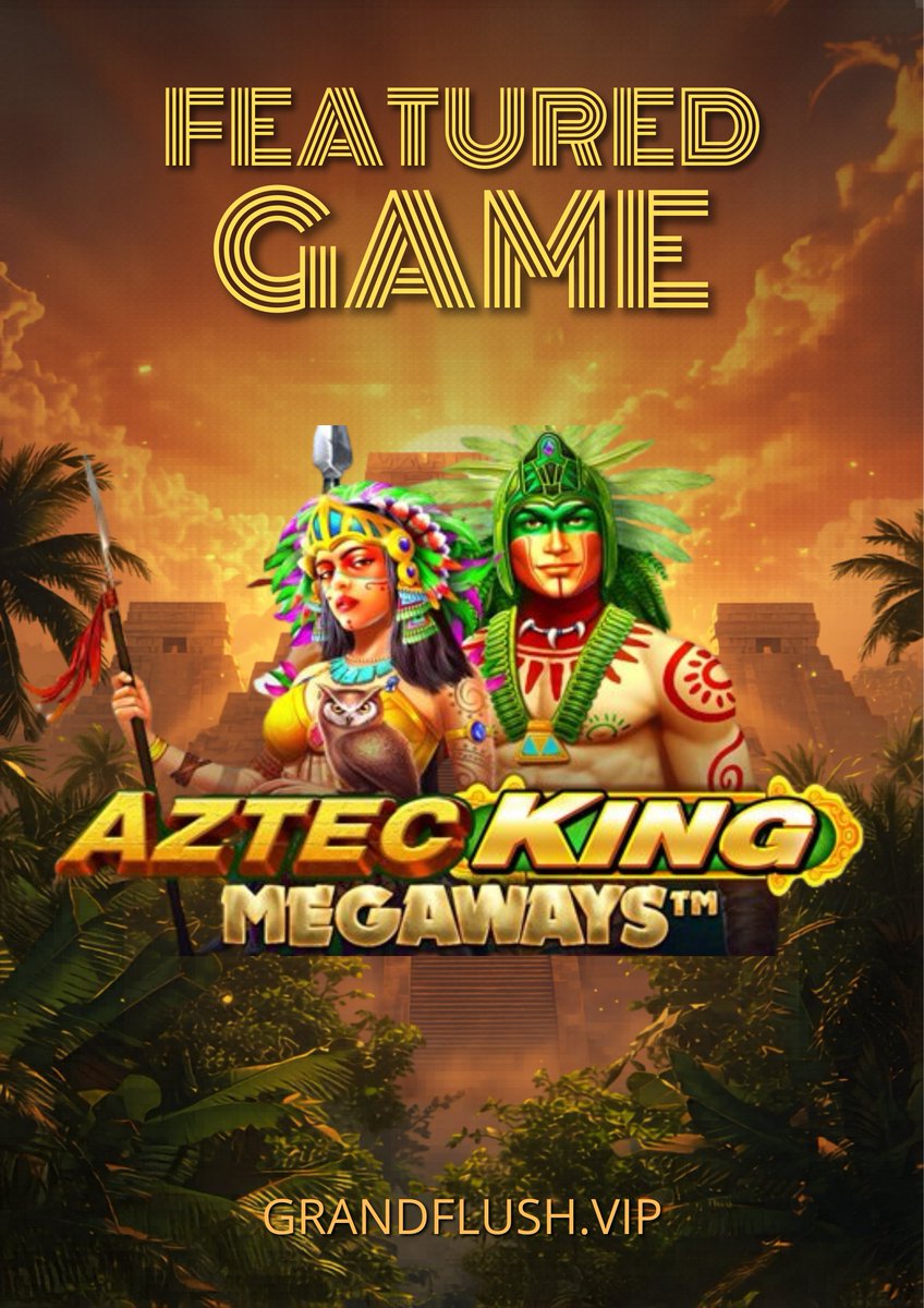 grandflushvip's tweet photo. 🔥 FEATURED GAME 🔥

The jungle is calling… 🌿
Spin into Aztec King Megaways and chase epic rewards! 👑💰
⚡ Fast-paced gameplay
💥 Big win opportunities
🎯 Non-stop excitement

Don’t miss out — your next big win could be one spin away!
👉 https://t.co/T1bphQvWDl
#FeaturedGame https://t.co/dVK0I65yor