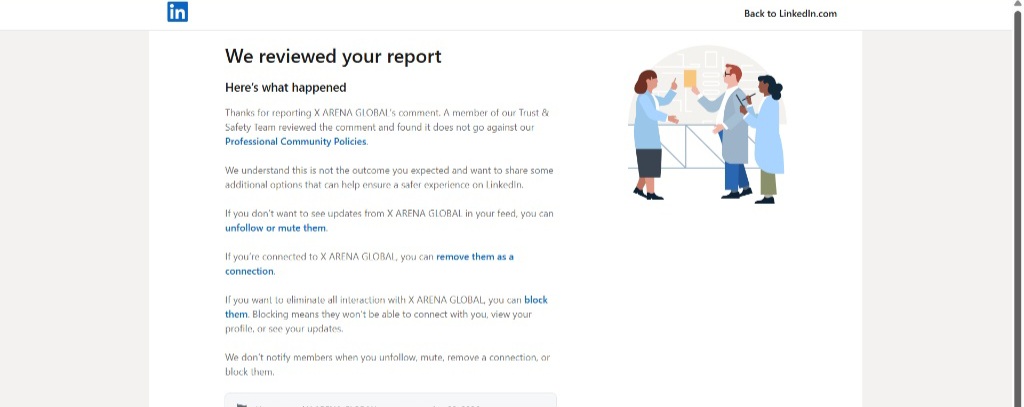 How safe is <a href="/LinkedIn/">LinkedIn</a>  To get bullied—very easy. But when you reach out to <a href="/LinkedInHelp/">LinkedIn Help</a>  for protection, you get this response from the team. What an automated safety failure. Defamatory comments and targeted harassment are being ignored by your system. As a professional, I
